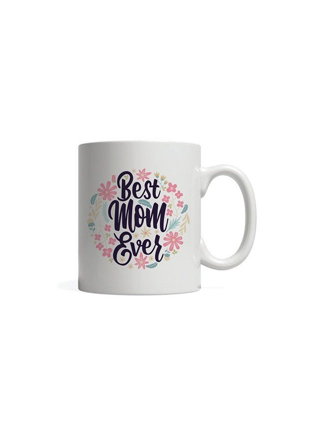 Giftmate Best Mom Ever Mug for Coffee Tea 320ml Mom Coffee Mug White Tea Cup for Mothers Day Birthday Gift for Mom - Image 3
