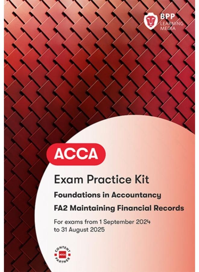 FIA Maintaining Financial Records FA2 : Exam Practice Kit 