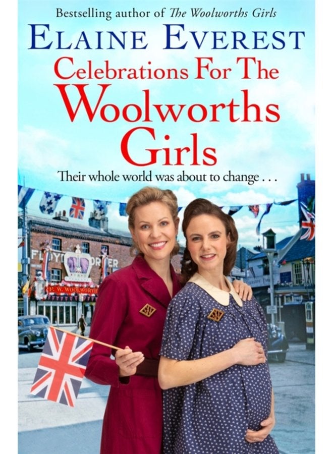 Celebrations for the Woolworths Girls A bestselling heartwarming story about friendship and hope - Paperback