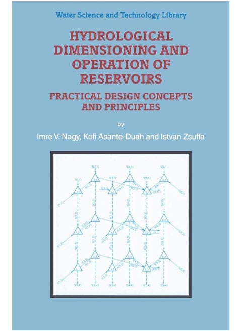 Hydrological Dimensioning and Operation of Reservoirs: Practical Design Concepts and Principles