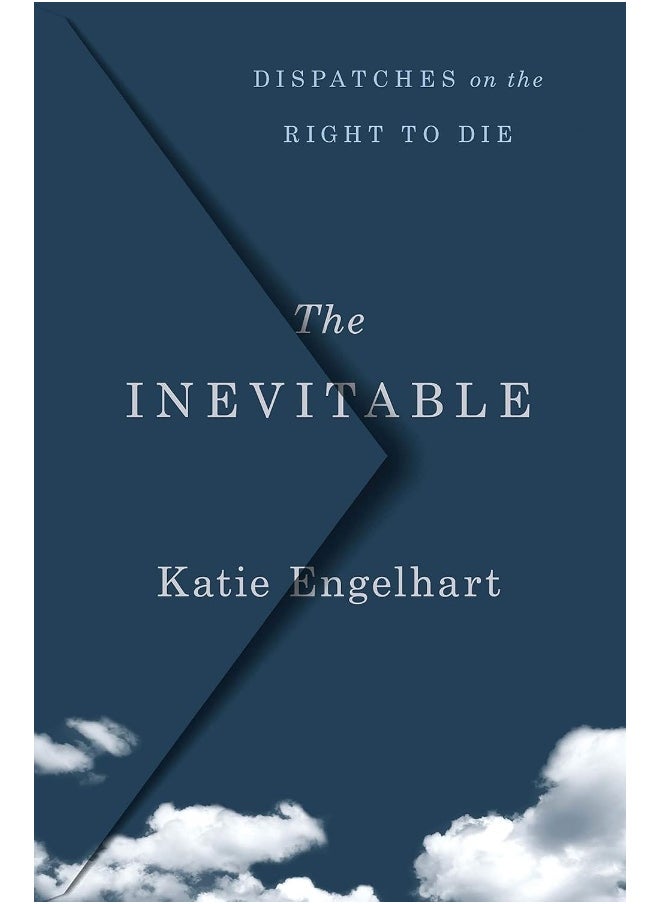null - The Inevitable: Dispatches on the Right to Die - Image 1