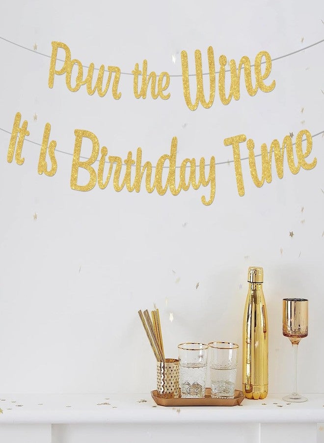 Merrystorm Pour The Wine It Is Birthday Time Banner - Gold Glitter Party Decorations, Funny Sign, Happy Bunting Backdrops for Adult 21st 25th 30th Celebration Decor Supplies - Image 5