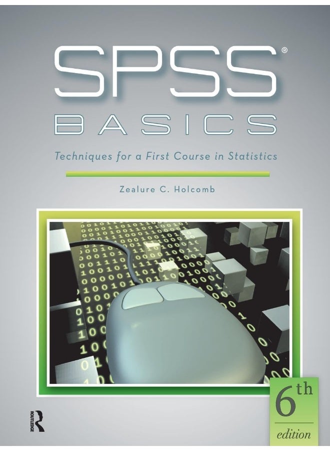 SPSS Basics: Techniques for a First Course in Statistics