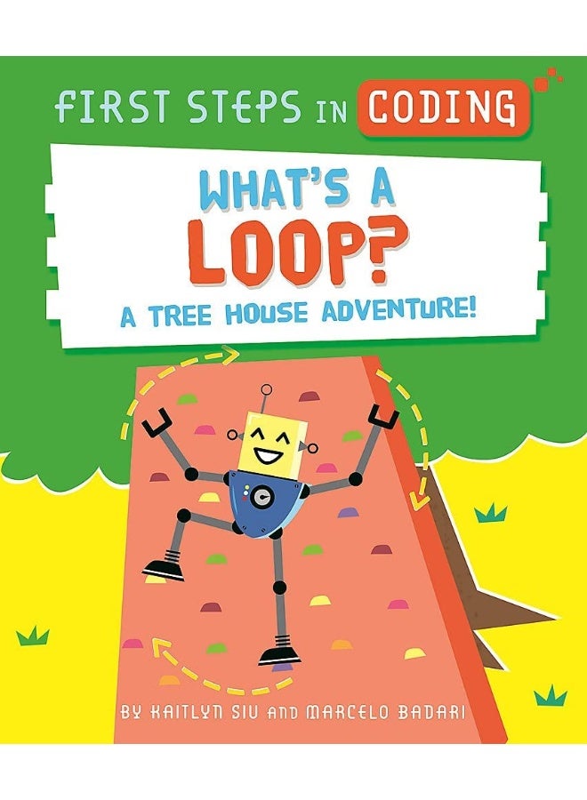 First Steps in Coding: What's a Loop?: A tree house adventure!  - Image 1