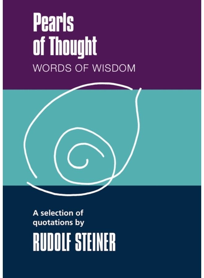 Pearls of Thought Words of Wisdom A Selection of Quotations by Rudolf Steiner - Paperback