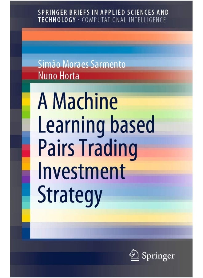 A Machine Learning based Pairs Trading Investment Strategy - pzsku/ZCEE95A7CEFDF34F2109DZ/45/_/1737572504/fbd2962f-f9db-42e4-8657-a1f3367c63ec