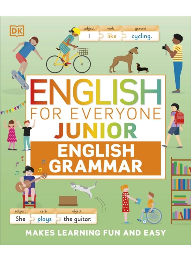 English for Everyone Junior English Grammar : Makes Learning Fun and Easy 