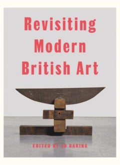 Revisiting Modern British Art 