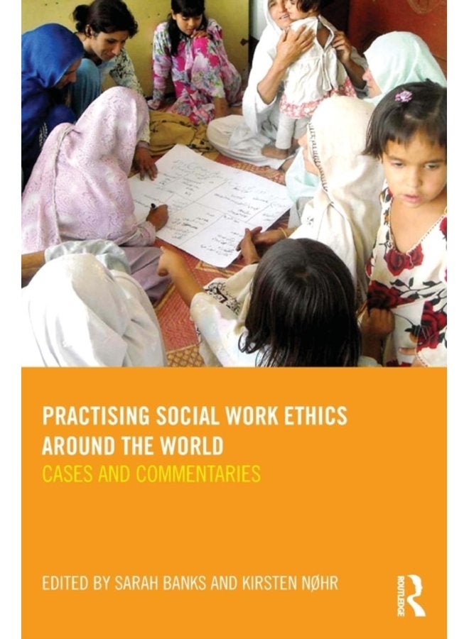 Practising Social Work Ethics Around the World Cases and Commentaries - Paperback