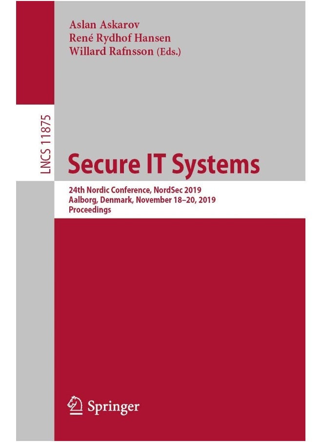 Secure IT Systems: 24th Nordic Conference, NordSec 2019, Aalborg, Denmark, November 18-20, 2019, Proceedings 