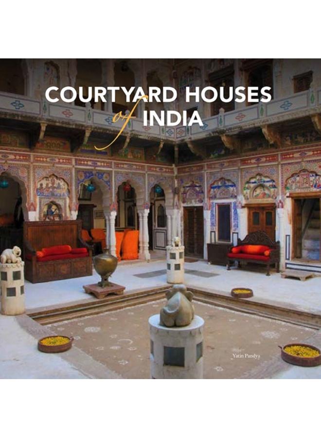 Courtyard Houses of India 
