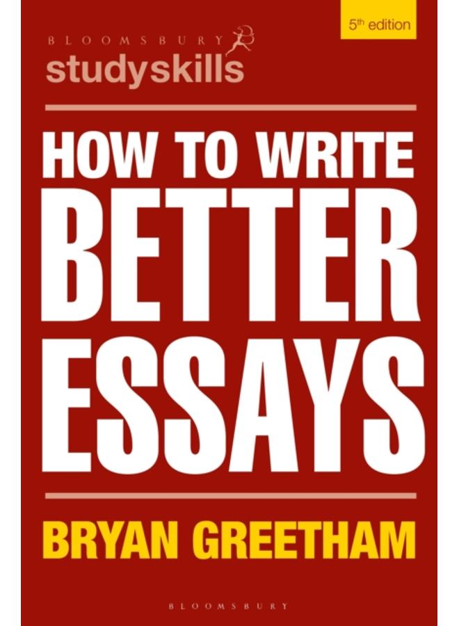 How to Write Better Essays 