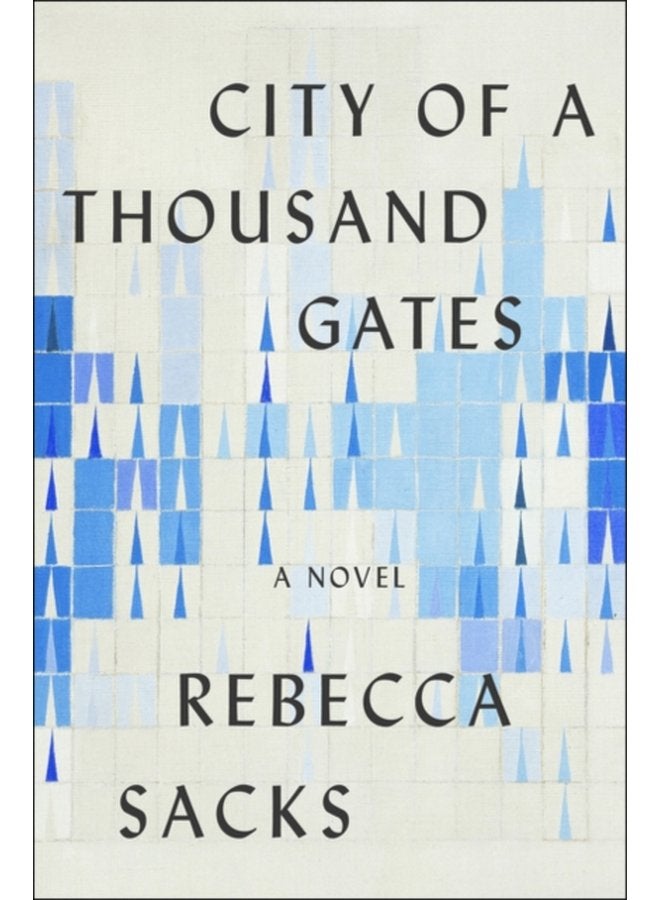 City of a Thousand Gates A Novel - Hardback