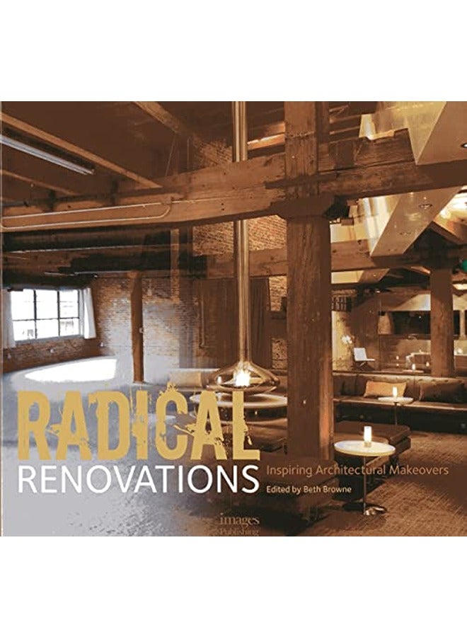 Radical Renovations: Inspiring Architectural Makeovers 