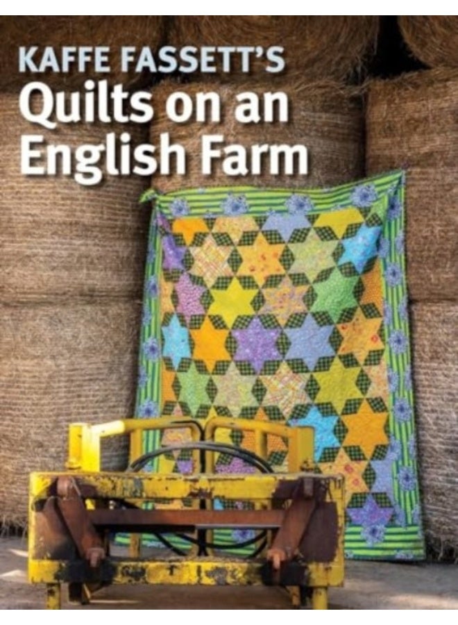 Kaffe Fassett's Quilts on an English Farm 