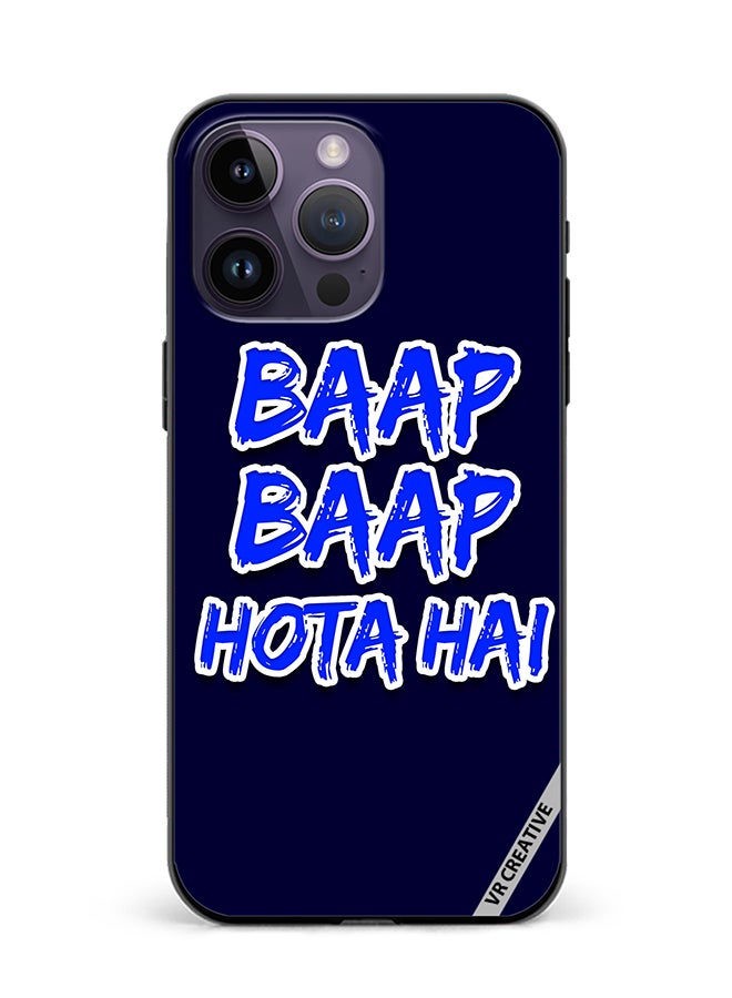VR CREATIVE Protective Case Cover For Apple iPhone 16 Pro Max Baap Baap Hota Hai Hindi Meme Quote Design Multicolour