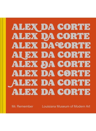 Alex Da Corte: Mr. Remember - pzsku/ZCF0E8C5831BA08B51DABZ/45/_/1723110583/d147a7d6-d231-4db7-b0e6-ea9804d2f5d0