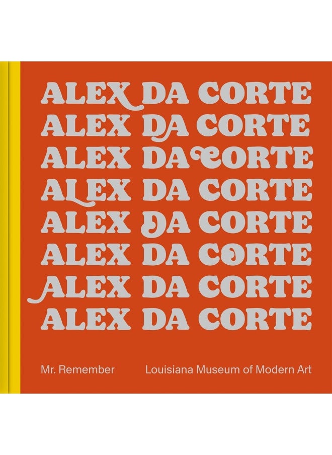 Alex Da Corte: Mr. Remember 