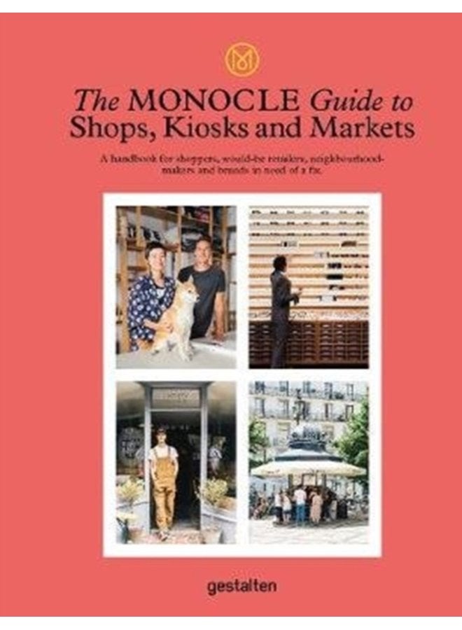 The Monocle Guide to Shops Kiosks and Markets - Hardback
