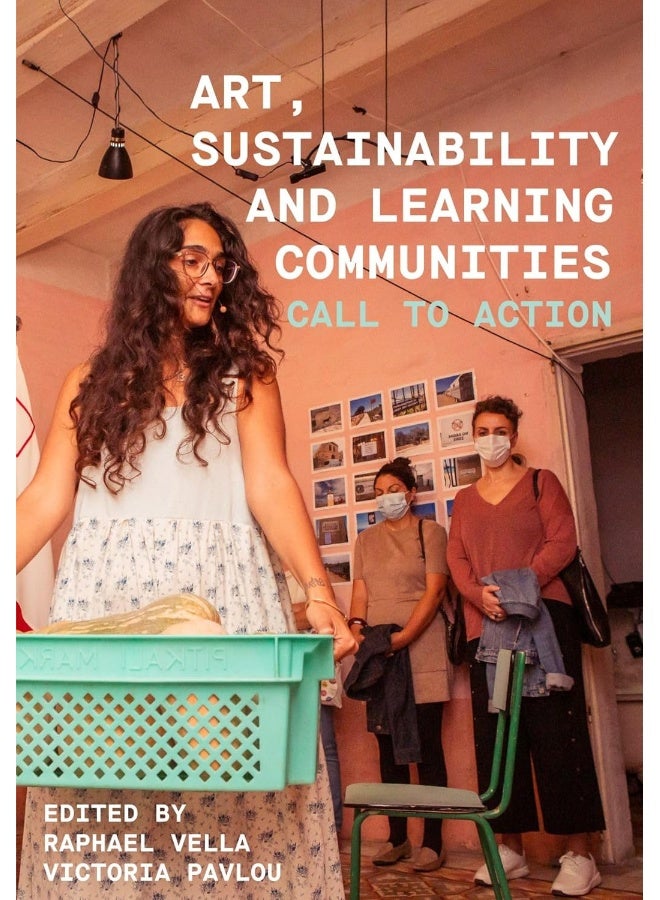 Art, Sustainability and Learning Communities: Call to Action