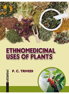 Ethnomedicinal Uses Of Plants