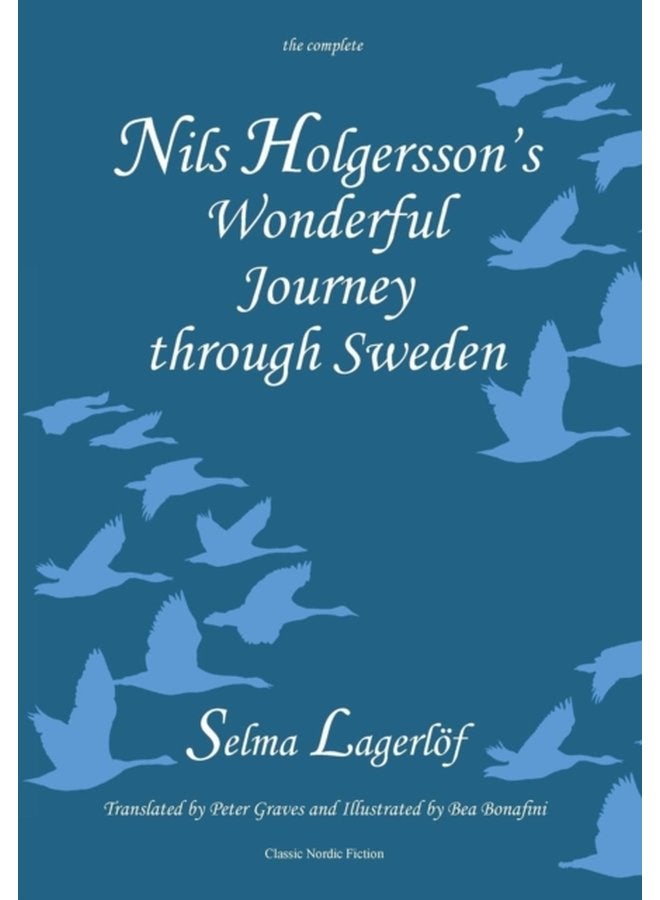 Nils Holgersson s Wonderful Journey Through Sweden The Complete Volume - Hardback