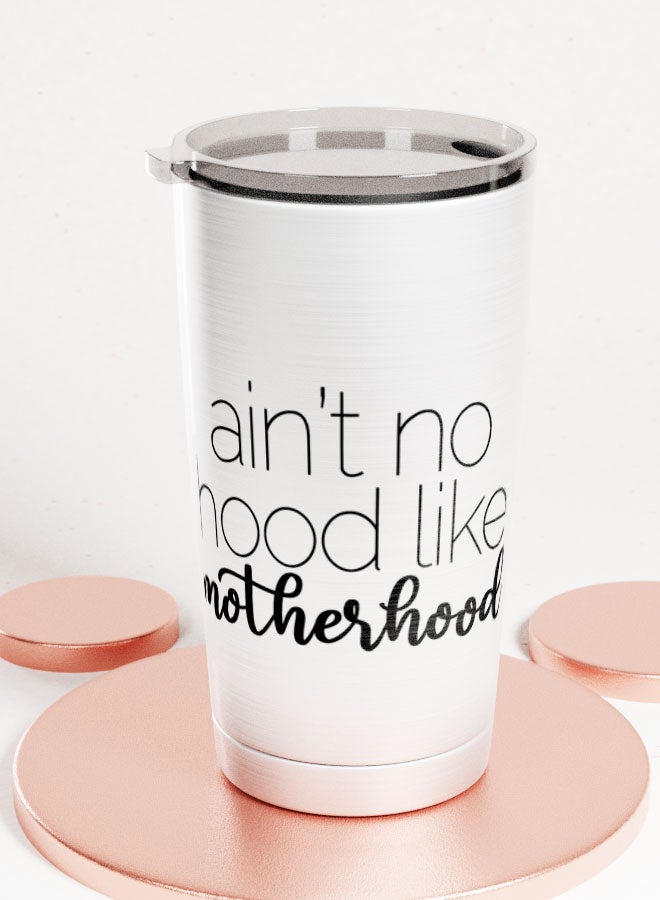 LIT Alumunium Tumbler Aint no hood Hot and Cold Tumbler Funny Motherhood Motherhood Quote - Image 1
