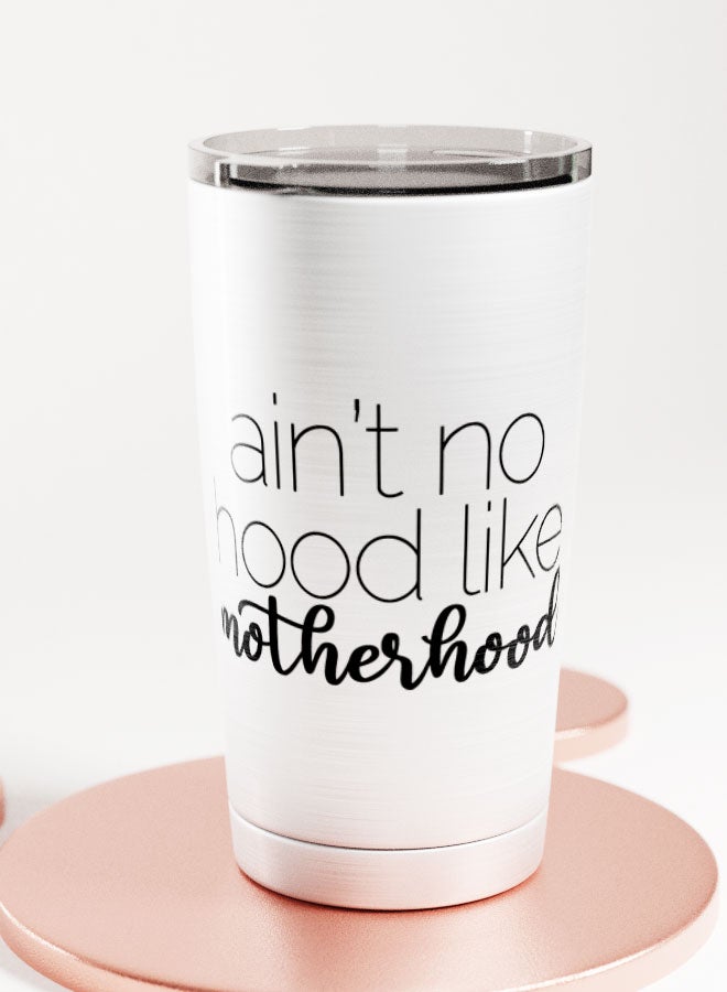LIT Alumunium Tumbler Aint no hood Hot and Cold Tumbler Funny Motherhood Motherhood Quote - Image 2