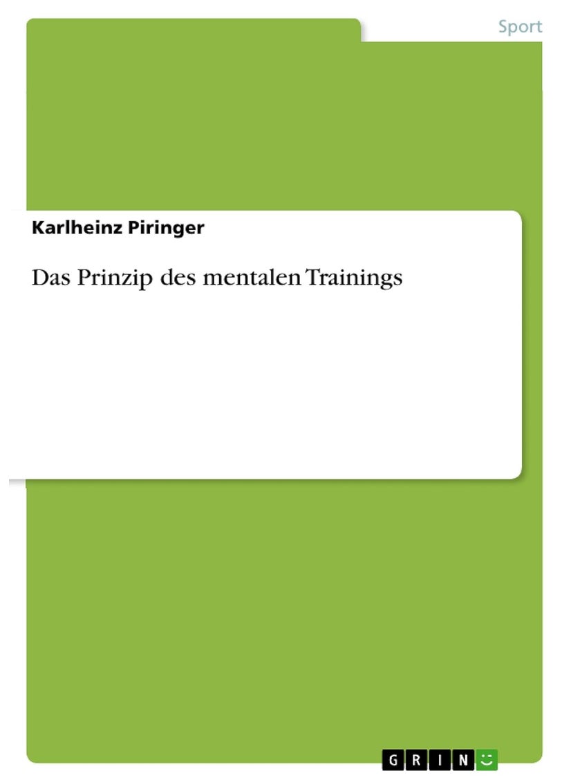 Das Prinzip des mentalen Trainings 