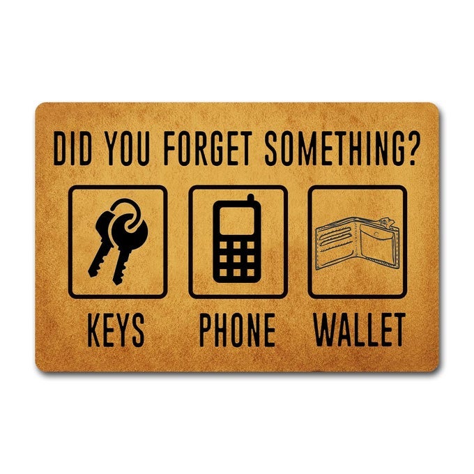 FUNNY WELCOME DOORMATS FOR ENTRANCE WAY INDOOR DID YOU FORGET SOMETHING KEYS PHONE WALLET PERSONALIZED MONOGRAM KITCHEN RUGS AND MATS WITH ANTISLIP RUBBER BACK HOUSE WARMING GIFT MAT237 X 159 IN