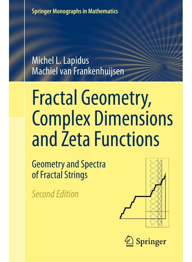 Fractal Geometry, Complex Dimensions and Zeta Functions: Geometry and Spectra of Fractal Strings