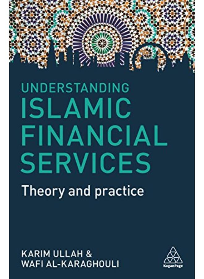 Understanding Islamic Financial Services  Theory and Practice  Ed   1 
