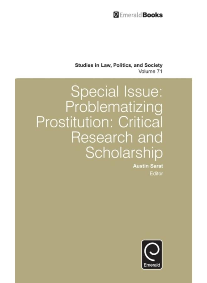 Special Issue : Problematizing Prostitution: Critical Research and Scholarship 