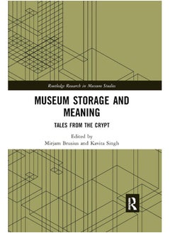 Museum Storage and Meaning: Tales from the Crypt 