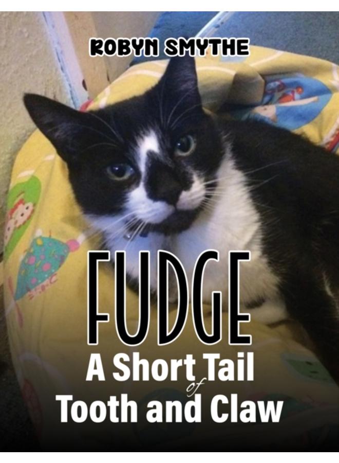 Fudge - A Short Tail of Tooth and Claw 