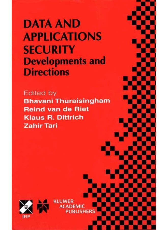 Data and Application Security: Developments and Directions