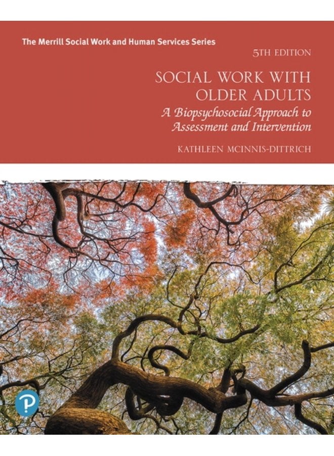 Social Work with Older Adults A Biopsychosocial Approach to Assessment and Intervention - Paperback