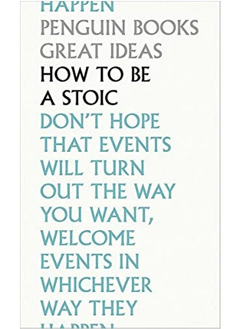 How To Be A Stoic By Epictetus - Seneca - Aurelius, Marcus Paperback