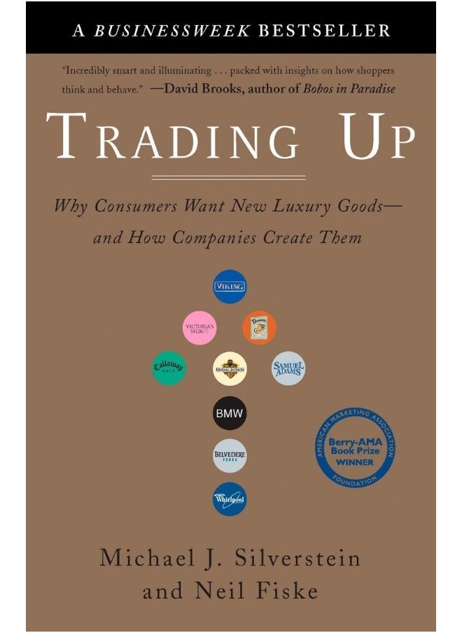 null - Trading Up: Why Consumers Want New Luxury Goods - and How Companies Create Them - Image 1