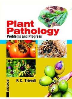 Plant Pathology: Problems and Progress