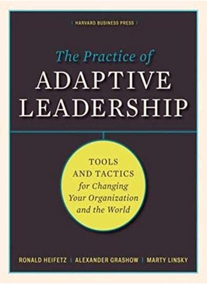 null - The Practice Of Adaptive Leadership: Tools And Tactics For Changing Your Organization And The World - Image 1