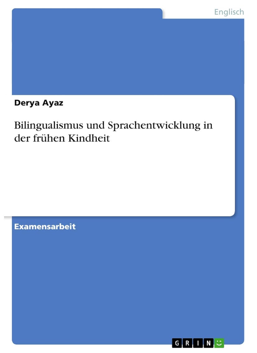 Bilingualismus und Sprachentwicklung in der frühen Kindheit 