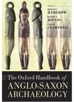 The Oxford Handbook of Anglo-Saxon Archaeology 