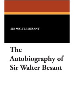 The Autobiography of Sir Walter Besant  - Image 2
