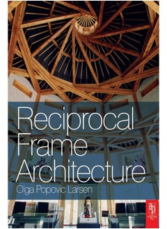 Reciprocal Frame Architecture