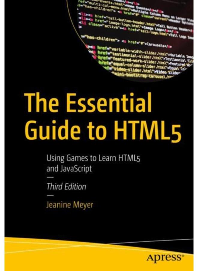 The Essential Guide to HTML5 : Using Games to Learn HTML5 and JavaScript 