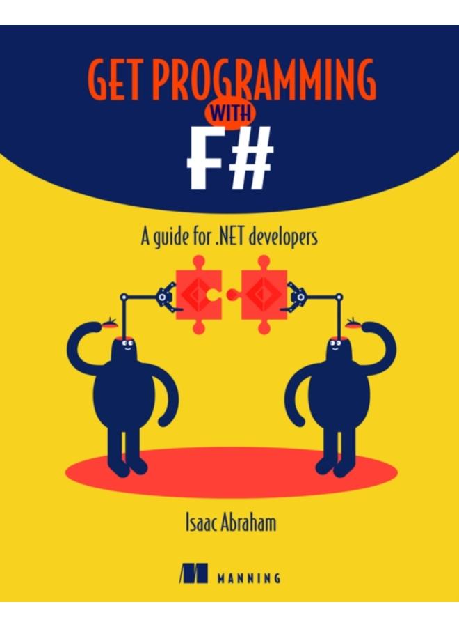 Get Programming with F# : A guide for .NET developers 