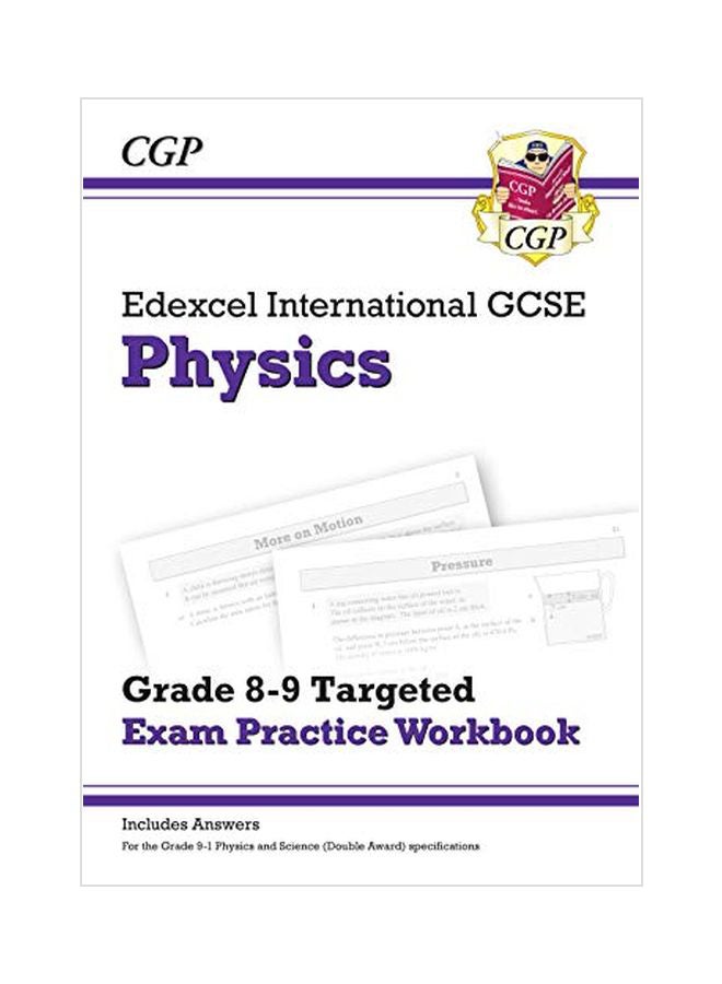 Edexcel International GCSE Physics Grade 8-9 Targeted Exam Practice Workbook