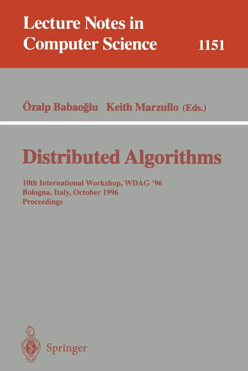 Distributed Algorithms: 10th International Workshop, WDAG '96, Bologna, Italy, October 9 - 11, 1996. Proceedings