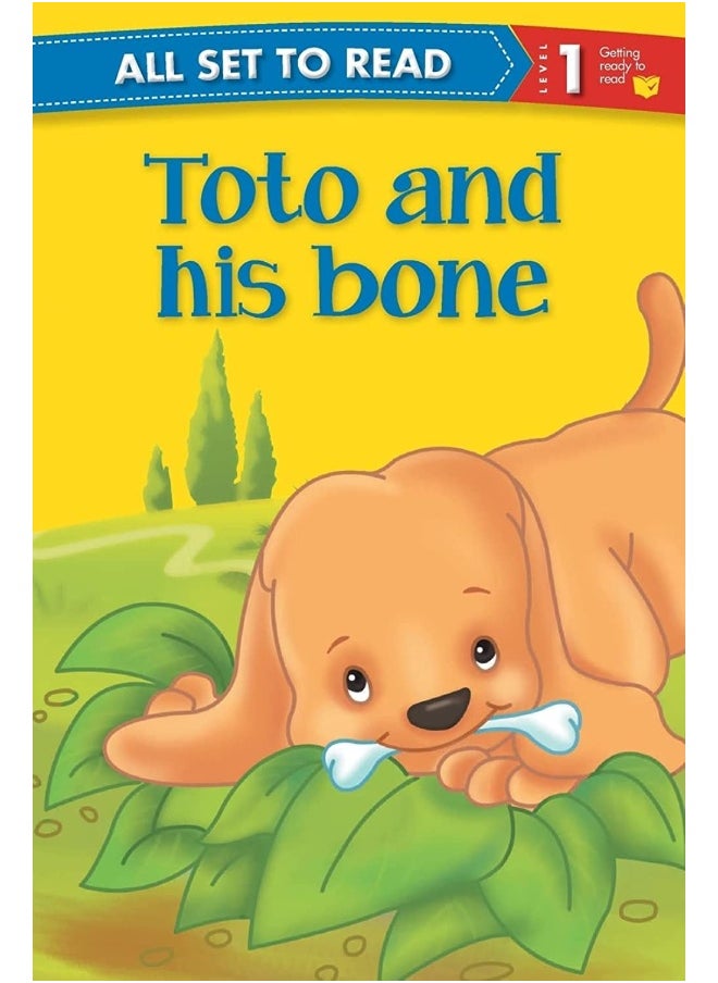 All Set to Read Readers Level 1 Toto and His Bone